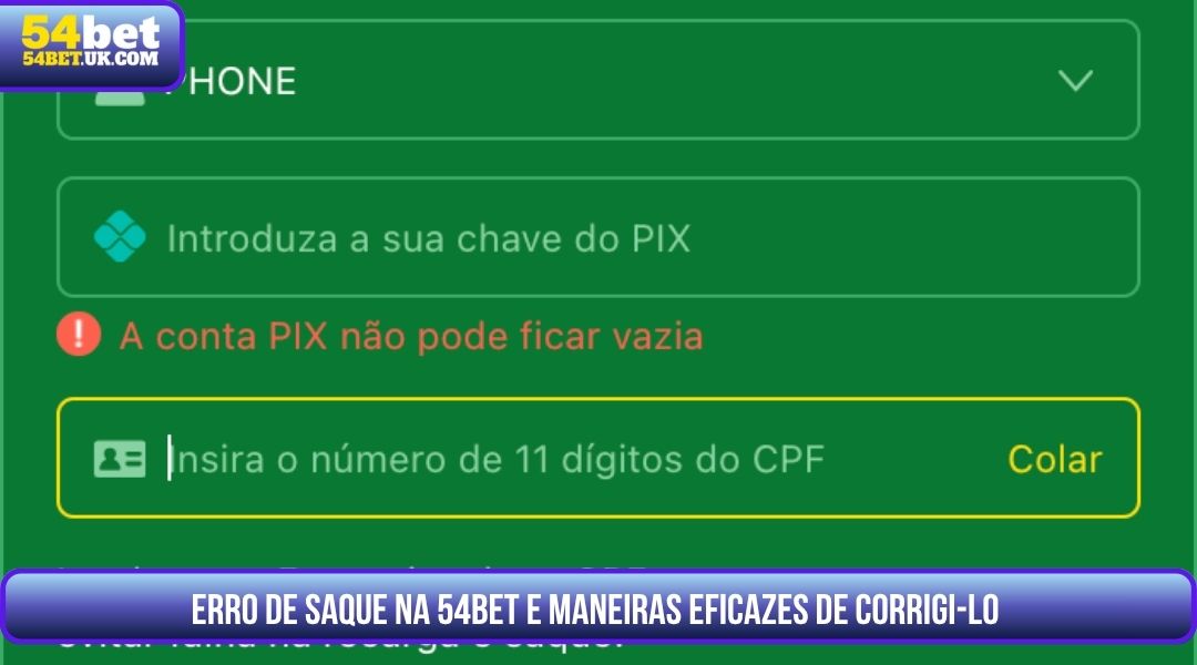 Erro de Saque na 54BET e Maneiras Eficazes de Corrigi-lo