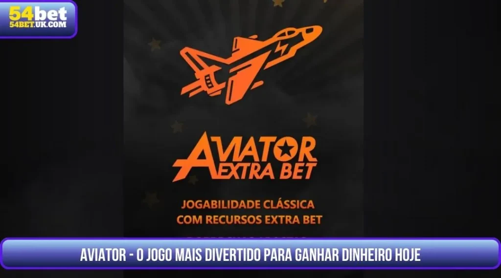 Aviator - O atual jogo de entretenimento que gera muito dinheiro