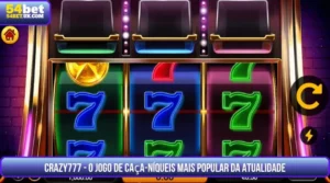 Crazy777 - O Jogo de Caça-Níqueis Mais Popular da Atualidade